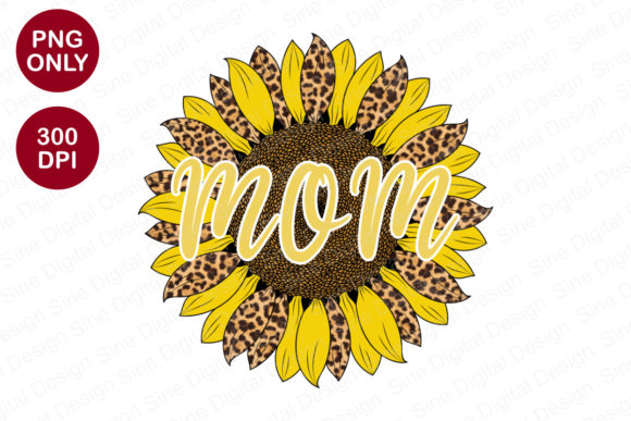 Download Mom Sunflower Sublimation Designs - Flower Collection